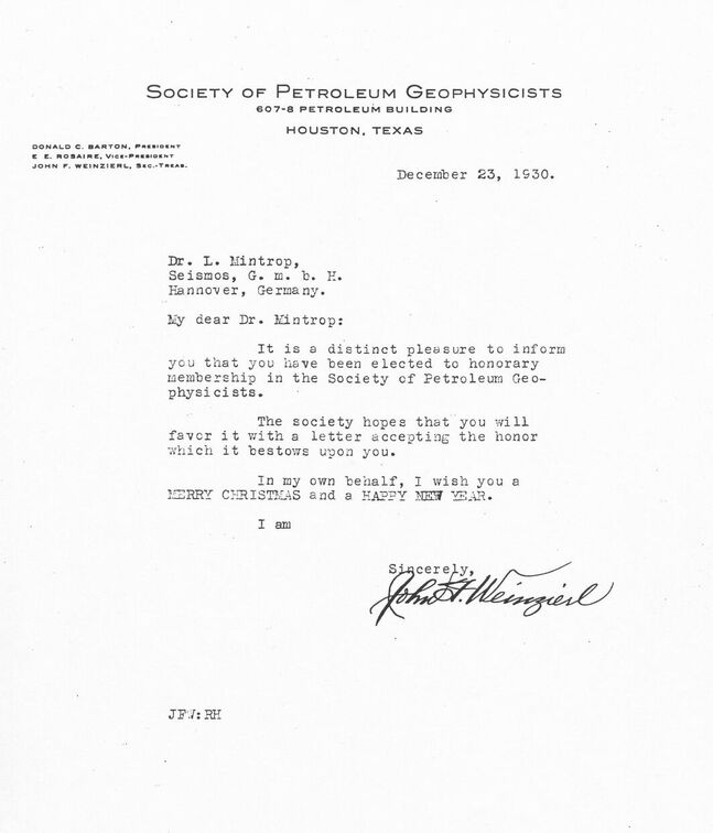Ende 1930 wurde L. Mintrop die Ehrenmitgliedschaft der SEG (Damals noch Society of Petroleum Geophysicists) von Donald C. Barton angetragen. Unterzeichnet hat das Dokument John F. Weinzierl, ein alter Bekannter des Geehrten und jetzt Sekretär der neu gegr